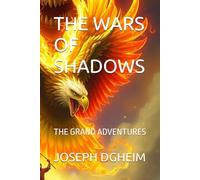 THE WARS OF SHADOWS: THE GRAND ADVENTURES
