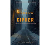 The Warsaw Cipher: The truth was more dangerous than the war itself.