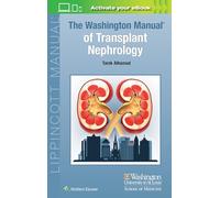 The Washington Manual of Transplant Nephrology by Dr. Tarek Alhamad
