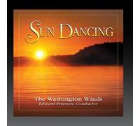 The Washington Winds, Conducted by Edward Petersen - Sun Dancing