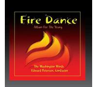 The Washington WInds, Edward Petersen - Fire Dance: Album for the Young
