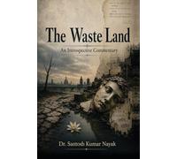 The Waste Land: An Introspective Commentary