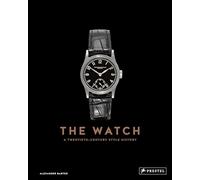 The Watch: A Twentieth-Century Style History