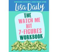 The Watch Me Hit 7 Figures Plan WORKBOOK