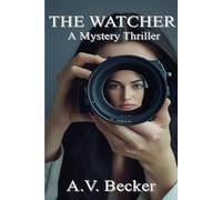 The Watcher: A Mystery Thriller
