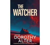 The Watcher: A Spellbinding Psychological Thriller with a Shocking Twist