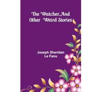 The Watcher, And Other Weird Stories