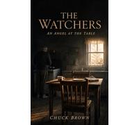 The Watchers: An Angel at the Table