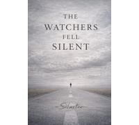 The Watchers Fell Silent
