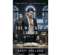 The Watcher's Ledger: A Dark Gay Mafia Noir Romance