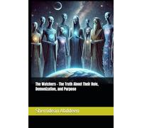 The Watchers - The Truth About Their Role, Demonization, and Purpose