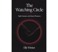 The Watching Circle: Night Fantasies and Shared Pleasures