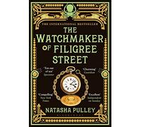 The Watchmaker of Filigree Street: A bewitching tale of historical fantasy, magic, love and a clockwork octopus