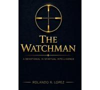 The Watchman: A Devotional in Spiritual Intelligence