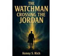 The Watchman: Crossing the Jordan: 3