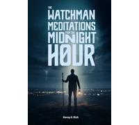 The Watchman: Meditations from the Midnight Hour: 1