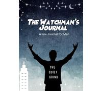 The Watchman's Journal: The Quiet Grind