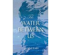 The Water Between Us: 2