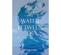 The Water Between Us