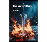 The Water Blade: A Novel of Abalone