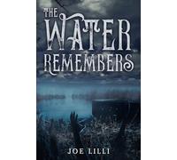 The Water Remembers