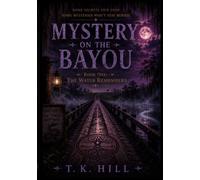 The Water Remembers: A Mystery on the Bayou Novel