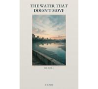 The Water That Doesn't Move: 1