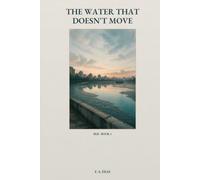The Water That Doesn't Move