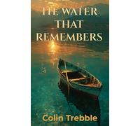 The Water That Remembers