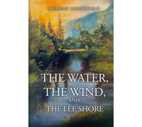 The Water, The Wind, and The Lee Shore