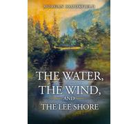 The Water, The Wind, and The Lee Shore