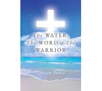 The Water, The Word & The Warrior