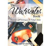 The Watercolor Book: Materials and Techniques for Today's Artists