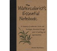 The Watercolorist's Essential Notebook by Gordon MacKenzie (2000-03-01)
