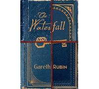 The Waterfall: A Beguiling and Intricate Mystery from Sunday Times Bestselling Author Gareth Rubin