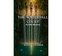 THE WATERFALL COURT: A Ceiba Tribe Murder Mystery