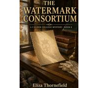 The Watermark Consortium: A Women Sleuth Cozy Mystery: 8