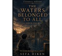 The Waters Belonged to All: Open Palm