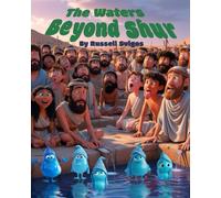 The Waters Beyond Shur: The Promised Land