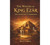 THE WATERS OF KING EZÄR: THE SCHOLAR'S COMMISSION