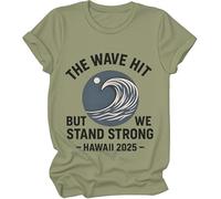 The Wave Hit Shirts, maglietta della California di avvertimento dello tsunami, maglietta The Wave Hit But We Stand Strong Hawaii 2025, Verde, M