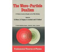 The Wave-particle Dualism: A Tribute to Louis De Broglie on His 90th Birthday: 3