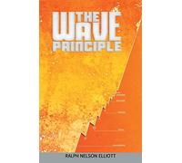 Ralph Nelson Elliott The Wave Principle (Copertina rigida)