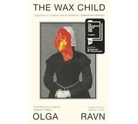 The Wax Child: LONGLISTED FOR THE INTERNATIONAL BOOKER PRIZE