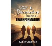 The Way and the Walk: A Discipleship Journey of Transformation