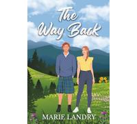 The Way Back: A second chance romance set in Scotland and Canada