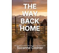 The Way Back Home: Healing Hearts Ranch Book 1