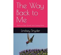 The Way Back to Me: Poems of Grief, Growth and Coming Home