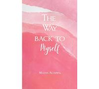 The Way back to Myself A little more sunshine, where the heart smiles.