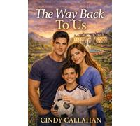 The Way Back to Us: (Jason & Skye's Story)
